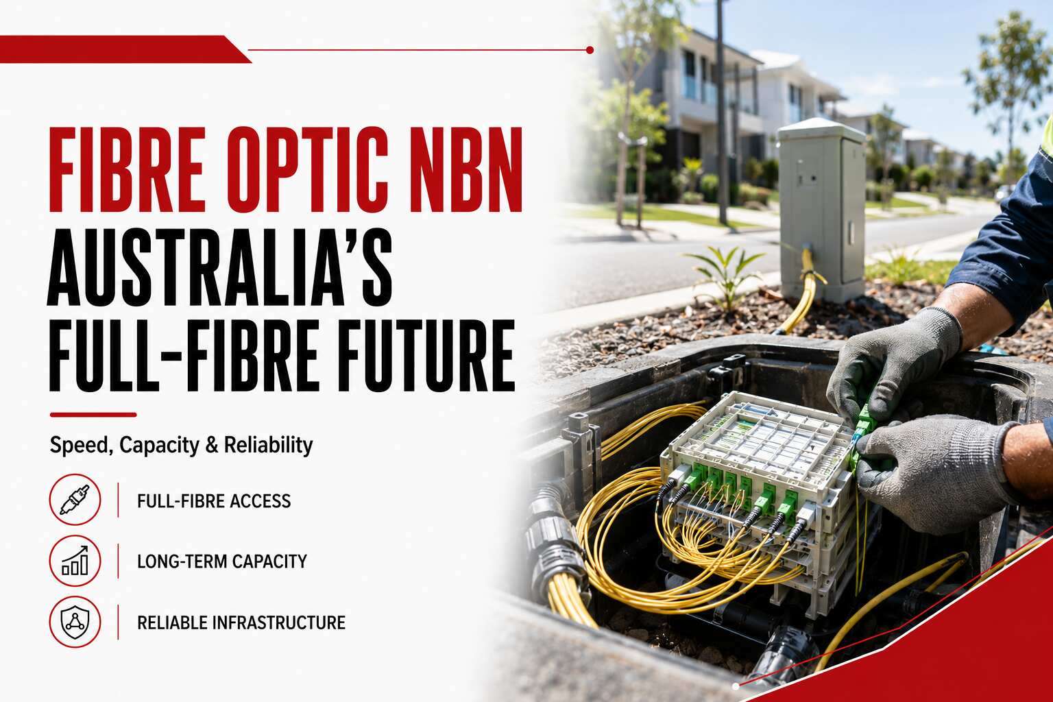 Fibre optic NBN infrastructure connecting Australian homes and businesses through full-fibre broadband